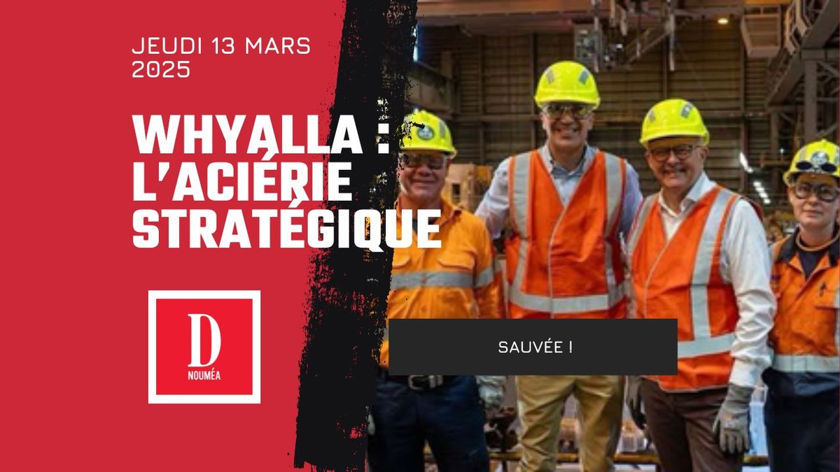 Whyalla : l’aciérie stratégique sauvée par un investissement massif