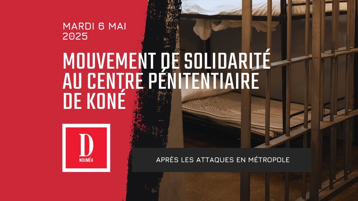 Mouvement de solidarité au centre pénitentiaire de Koné après les attaques en métropole