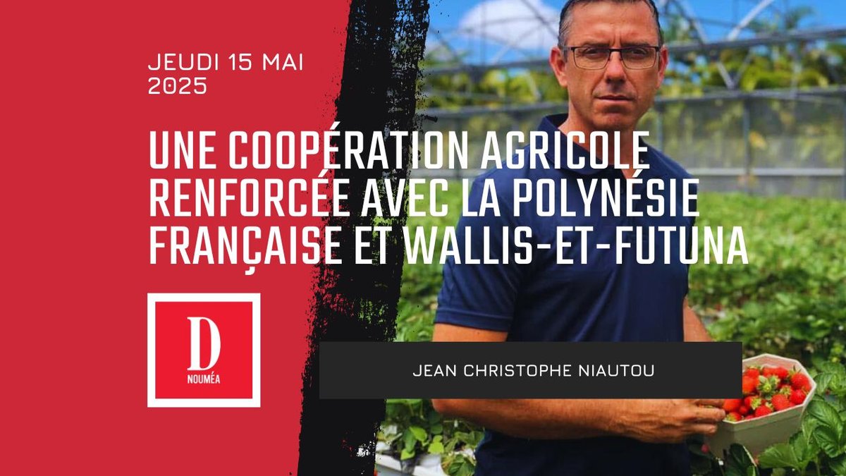 Vers une coopération agricole renforcée avec la Polynésie française et Wallis-et-Futuna