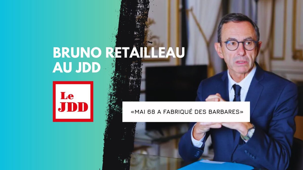 Bruno Retailleau au JDD : «Mai 68 a fabriqué des barbares»