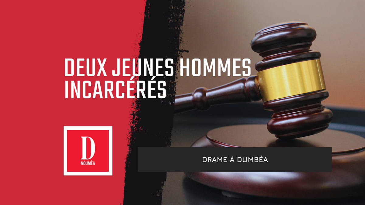 Drame à Dumbéa : deux jeunes hommes incarcérés