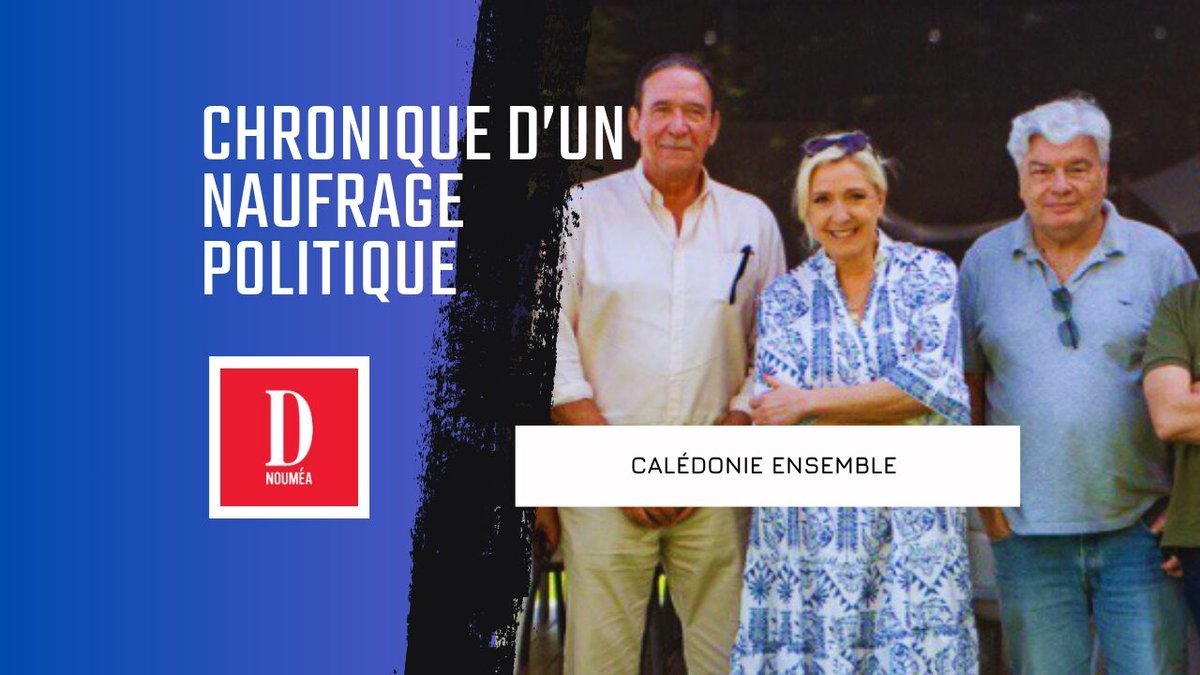 Calédonie Ensemble : chronique d’un naufrage politique