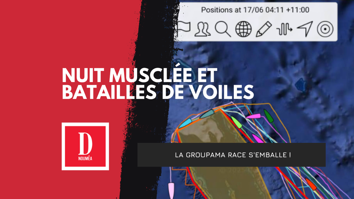 Nuit musclée et batailles de voiles : la Groupama Race s'emballe !