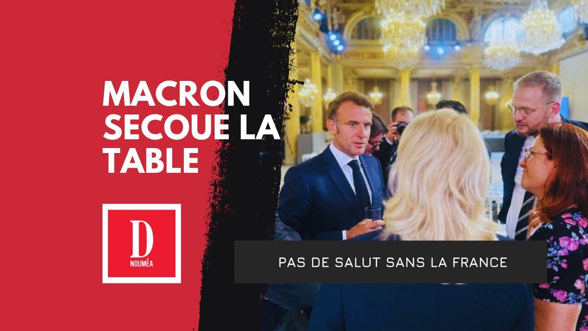 Macron secoue la table : Pas de salut sans la France