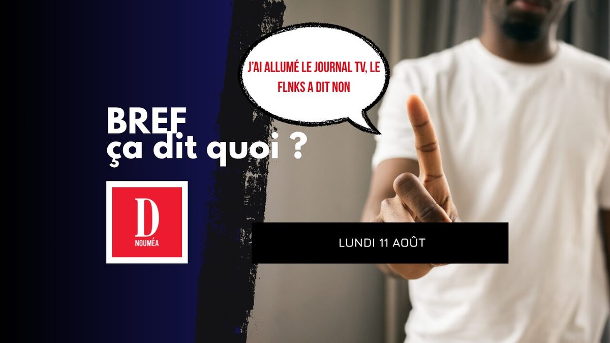 J’ai allumé le journal TV, le FLNKS a dit non