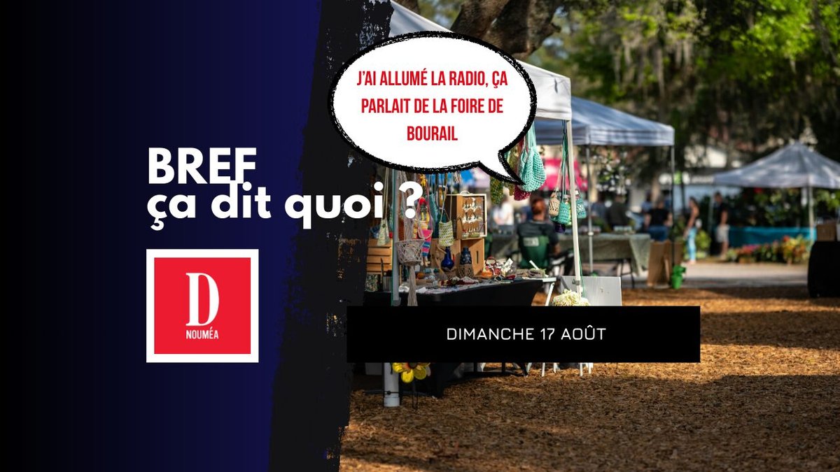 J’ai allumé la radio, ça parlait de la foire de Bourail