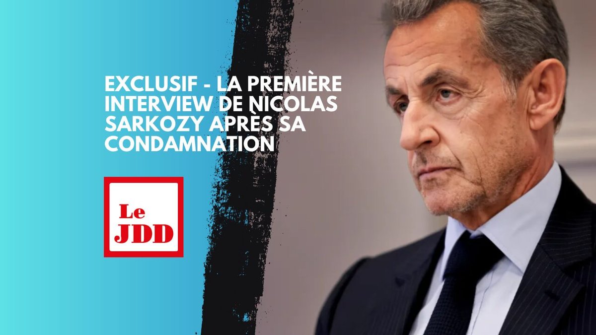 EXCLUSIF – La première interview de Nicolas Sarkozy après sa condamnation