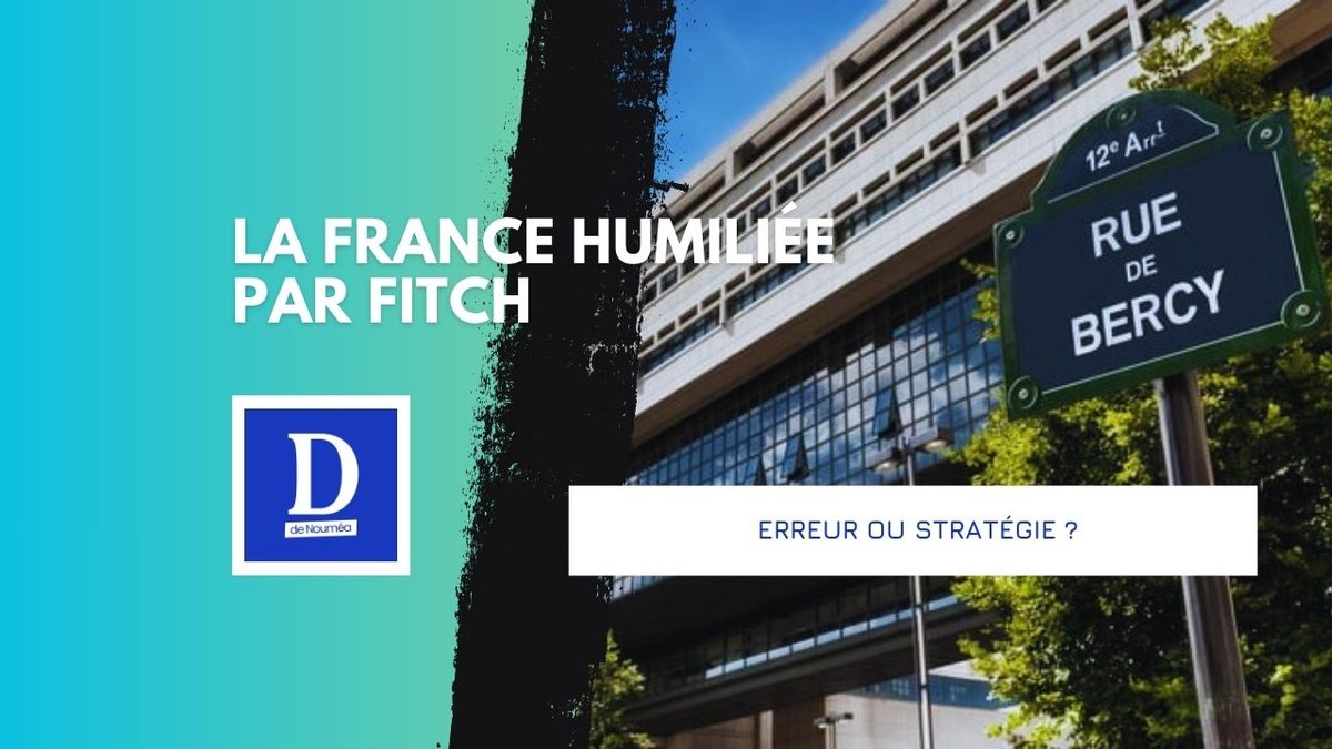 Fitch dégrade la France : une sanction précipitée et biaisée