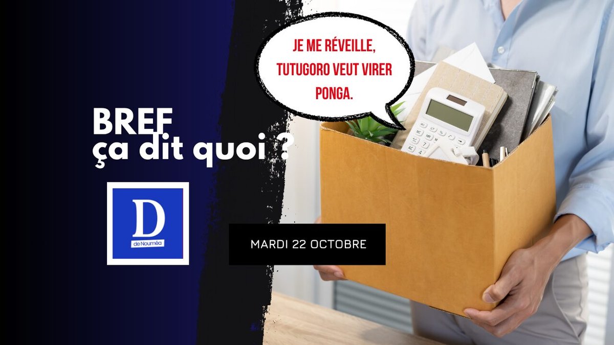 Je me réveille, Tutugoro veut virer Ponga.