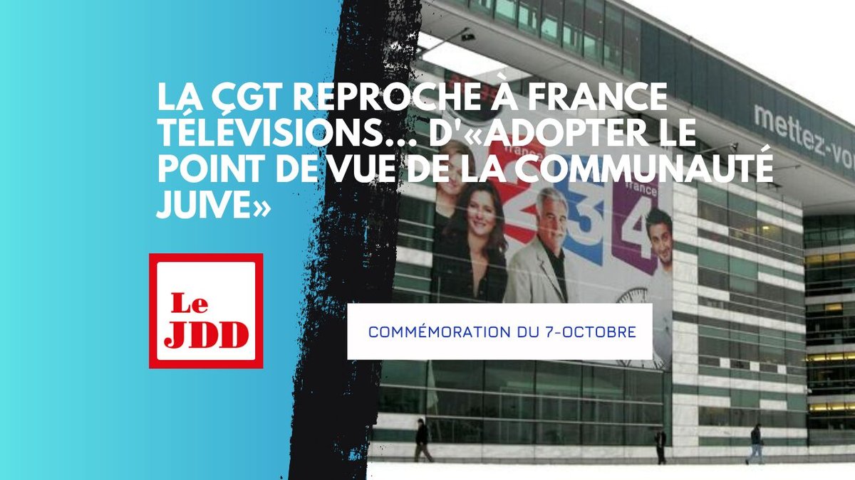 Commémoration du 7-Octobre : la CGT reproche à France Télévisions… d&rsquo;«adopter le point de vue de la communauté juive»