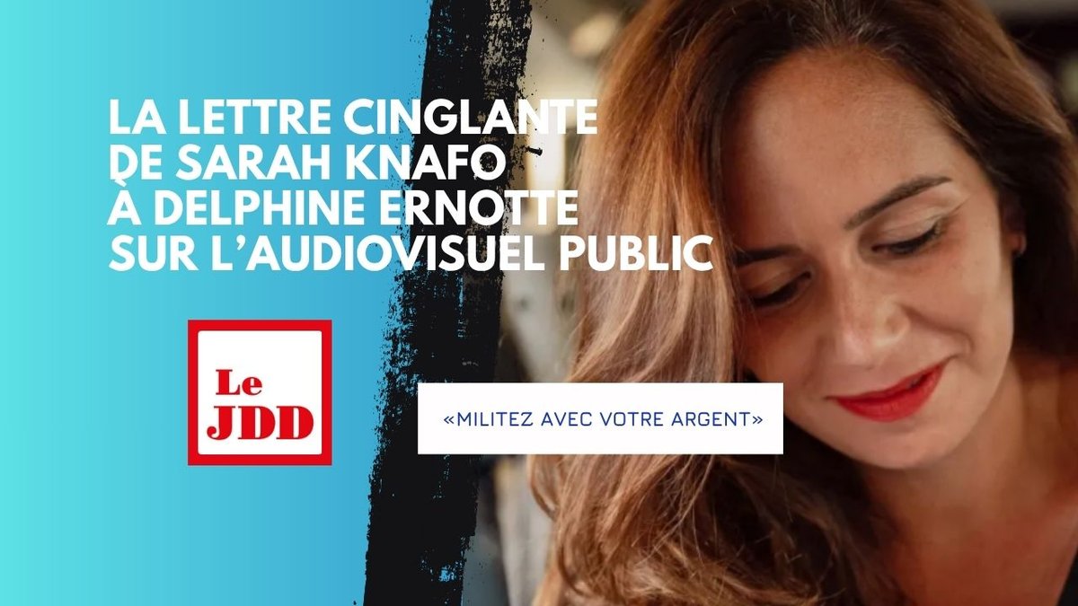 «Militez avec votre argent» : la lettre cinglante de Sarah Knafo à Delphine Ernotte sur l’audiovisuel public