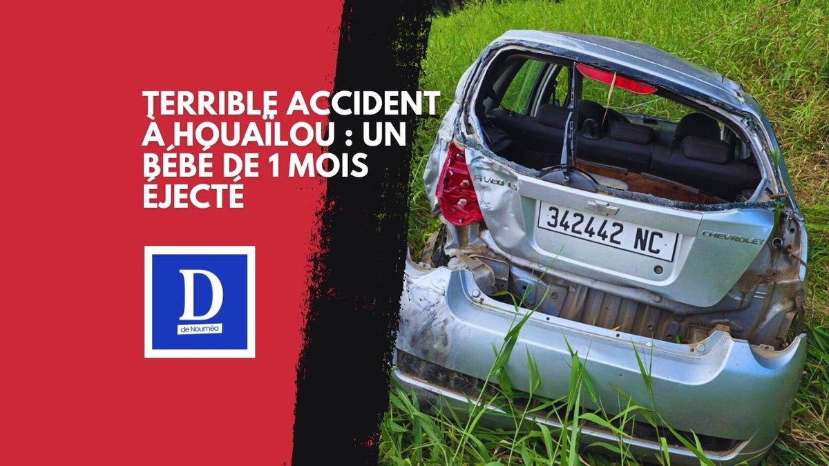 Terrible accident à Houaïlou : un bébé de 1 mois éjecté