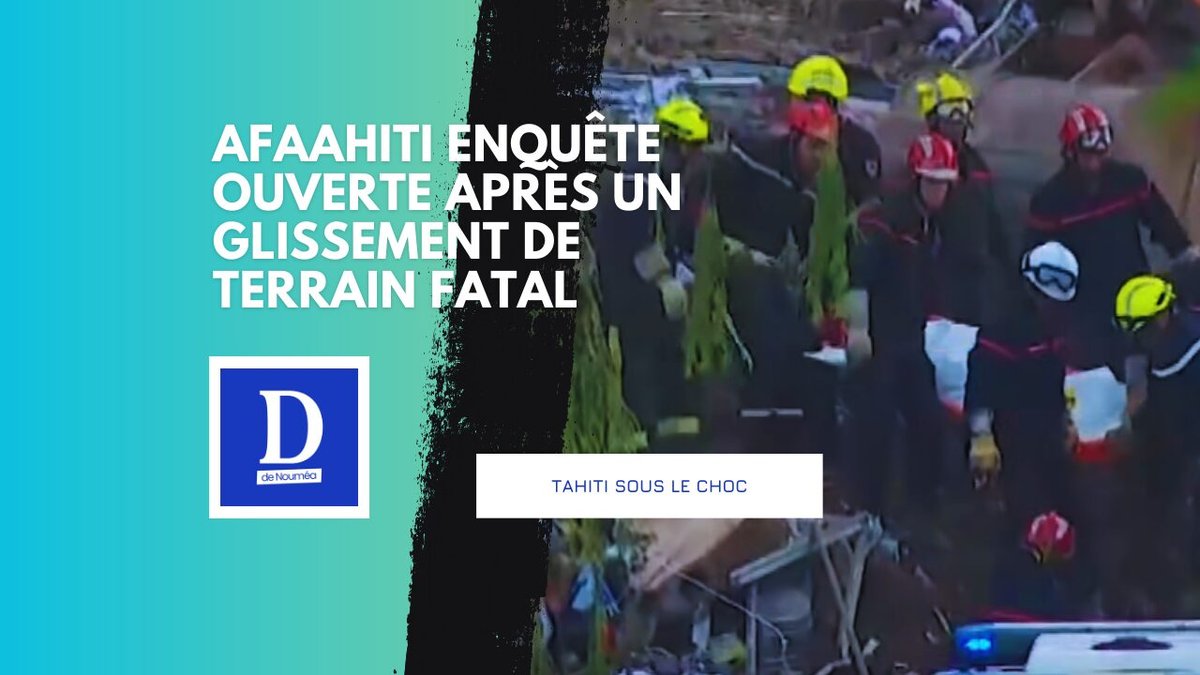Éboulement à Tahiti : huit morts, une enquête pour comprendre