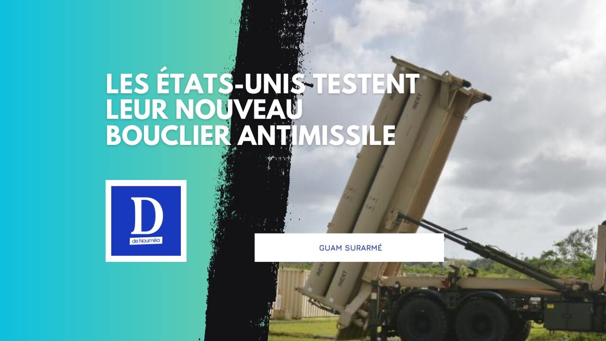 Les États-Unis accélèrent leur bouclier antimissile à Guam et en Corée