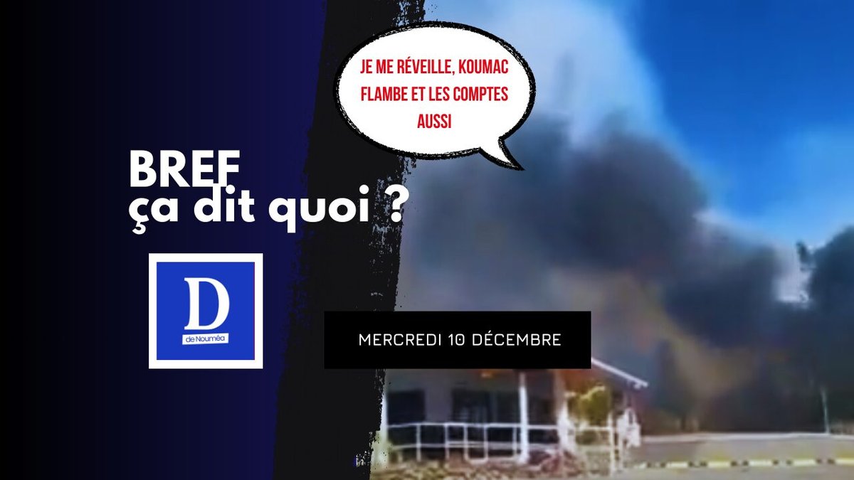 Je me réveille, Koumac flambe et les comptes aussi