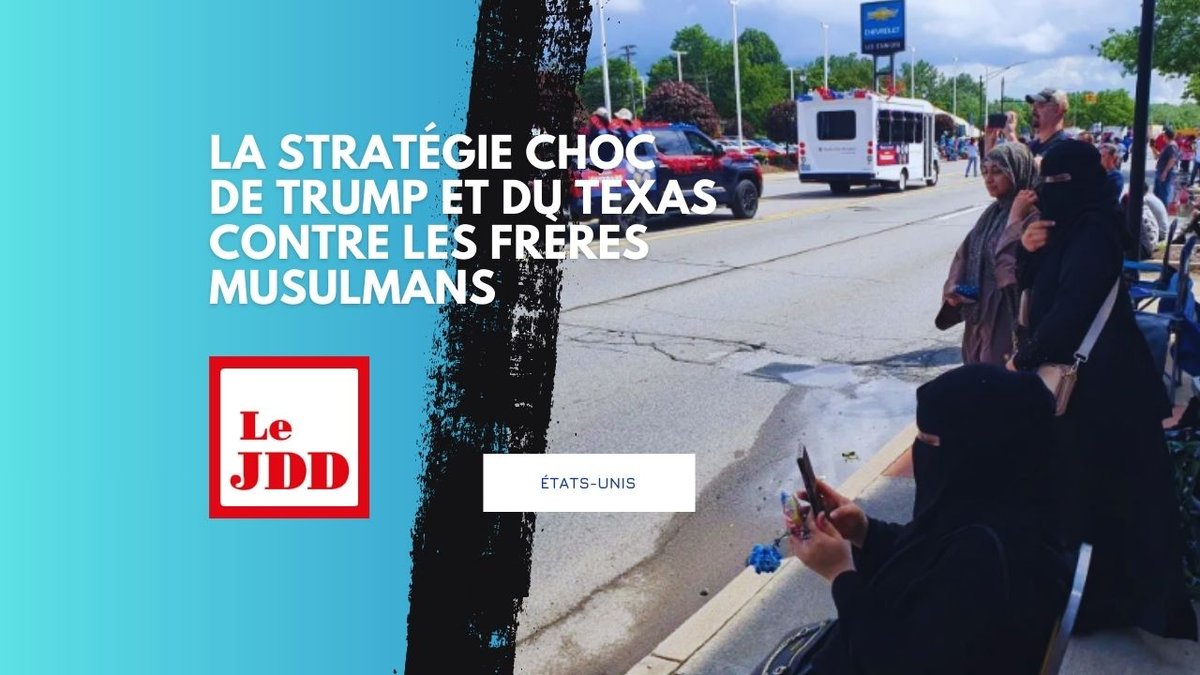 États-Unis : la stratégie choc de Trump et du Texas contre les Frères musulmans