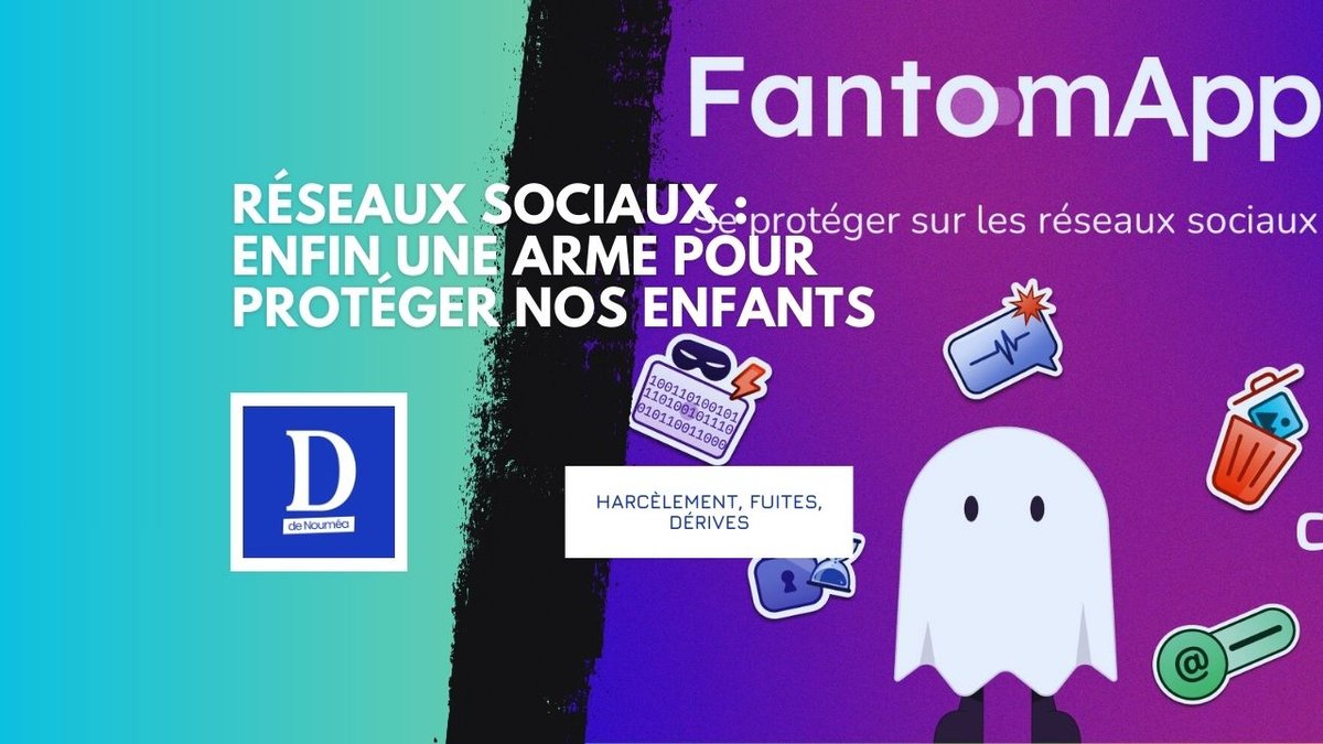 Protéger ses enfants sans les fliquer : la méthode FantomApp