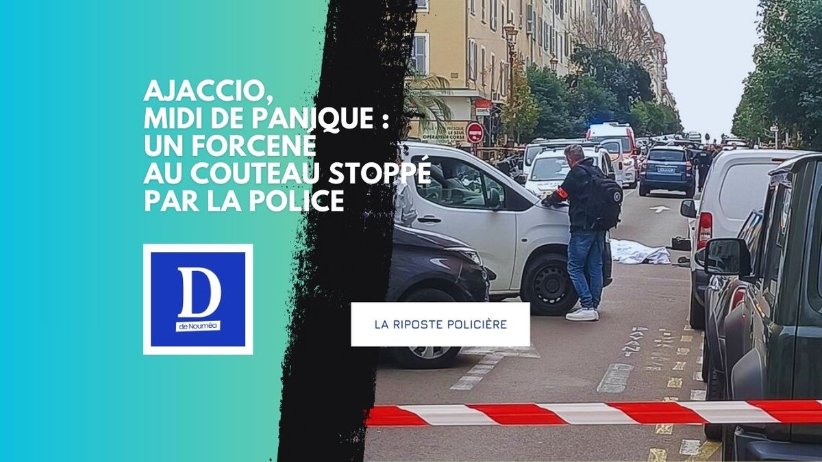 Ajaccio : un homme armé abattu par la police en pleine rue