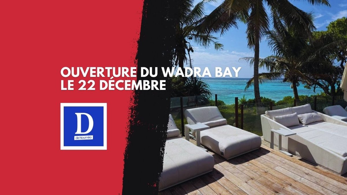 Ouverture du Wadra Bay le 22 décembre
