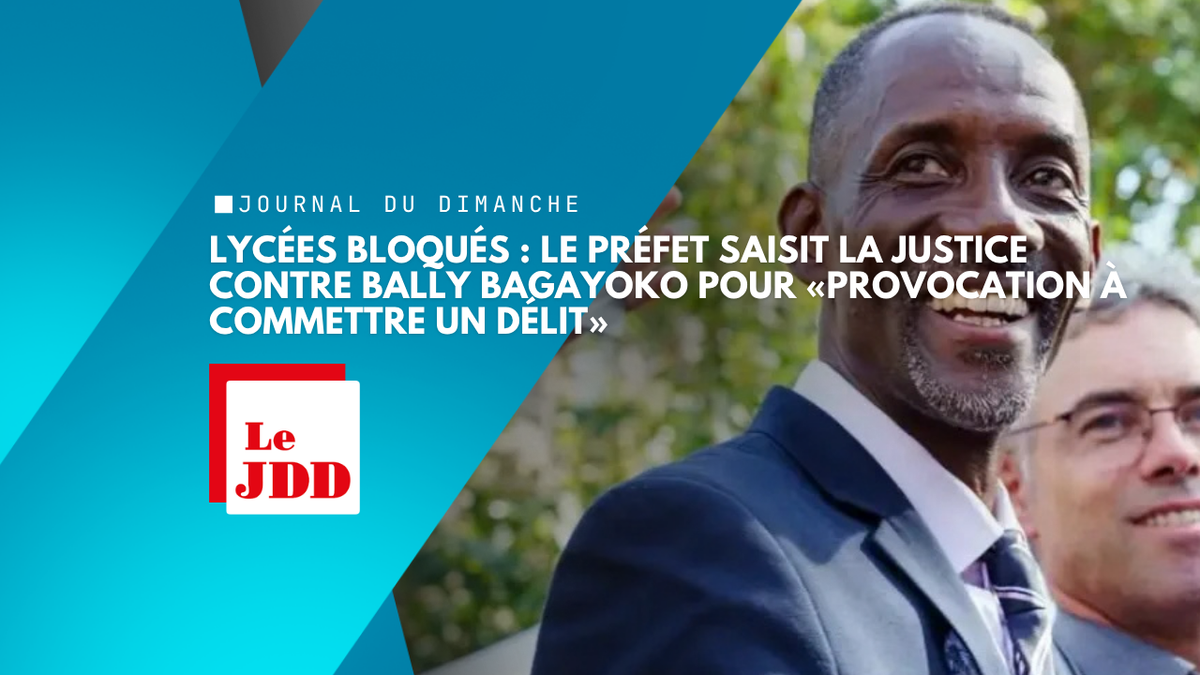 Lycées bloqués : le préfet saisit la justice contre Bally Bagayoko pour «provocation à commettre un délit»