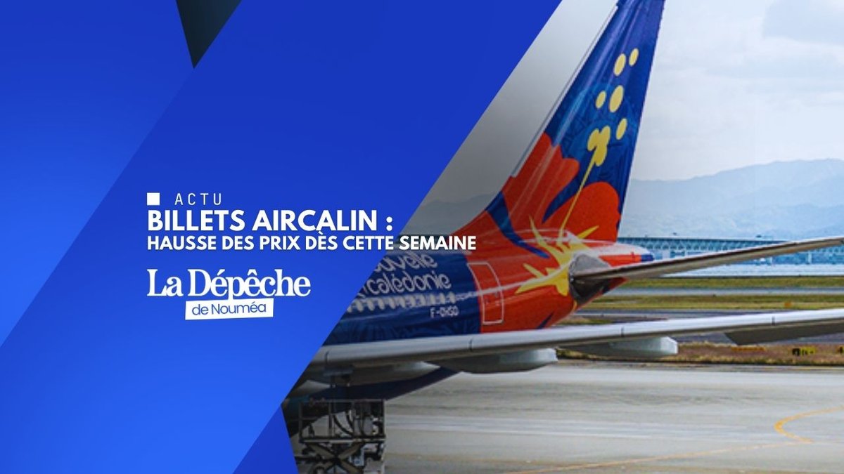 Voyager va coûter plus cher : Aircalin relève ses prix