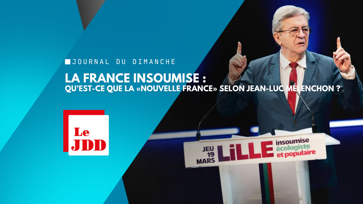 La France insoumise : qu’est-ce que la «nouvelle France» selon Jean-Luc Mélenchon ?