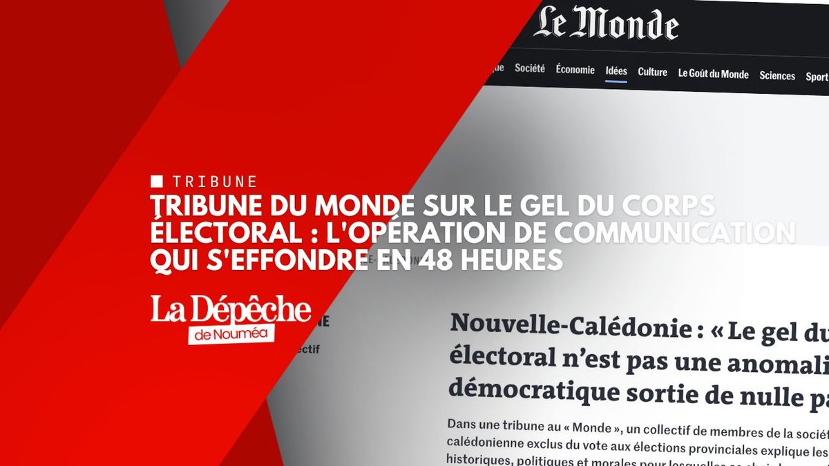 Tribune du Monde sur le gel du corps électoral : l'opération de communication qui s'effondre en 48 heures