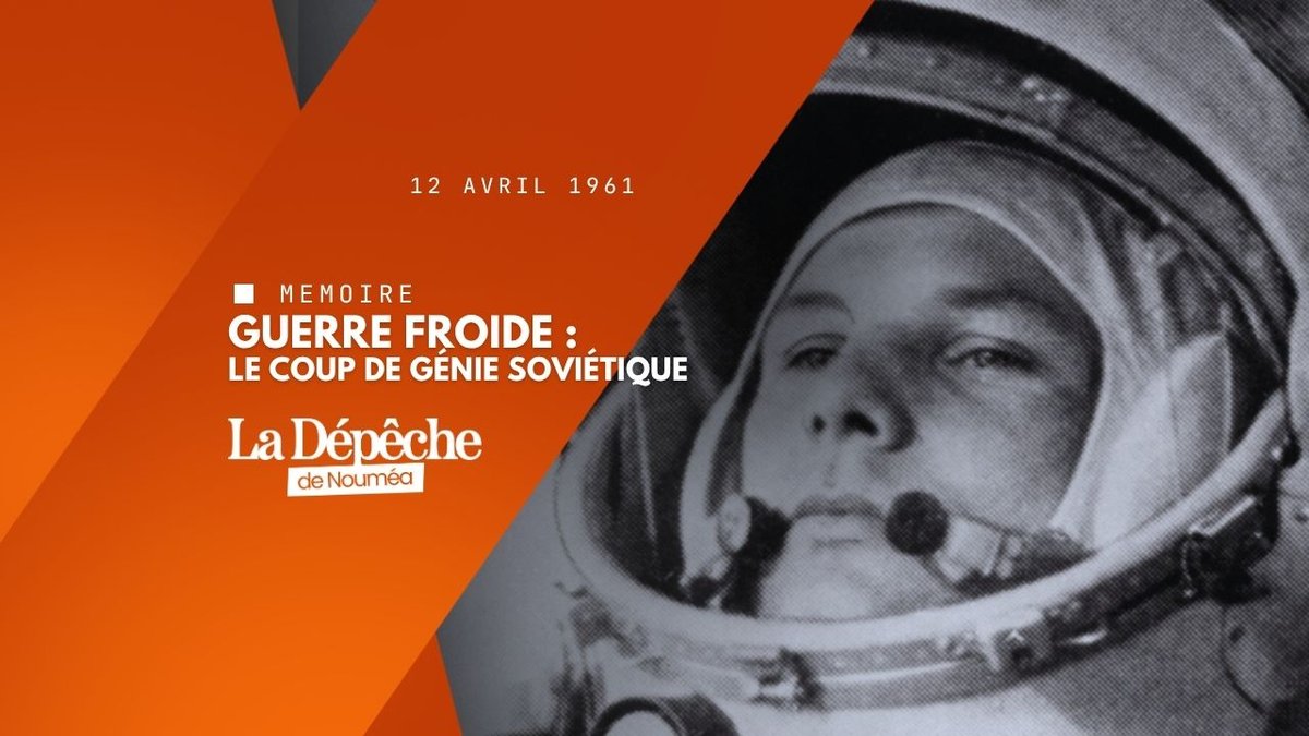 Gagarine : le jour où l’URSS a humilié l’Occident