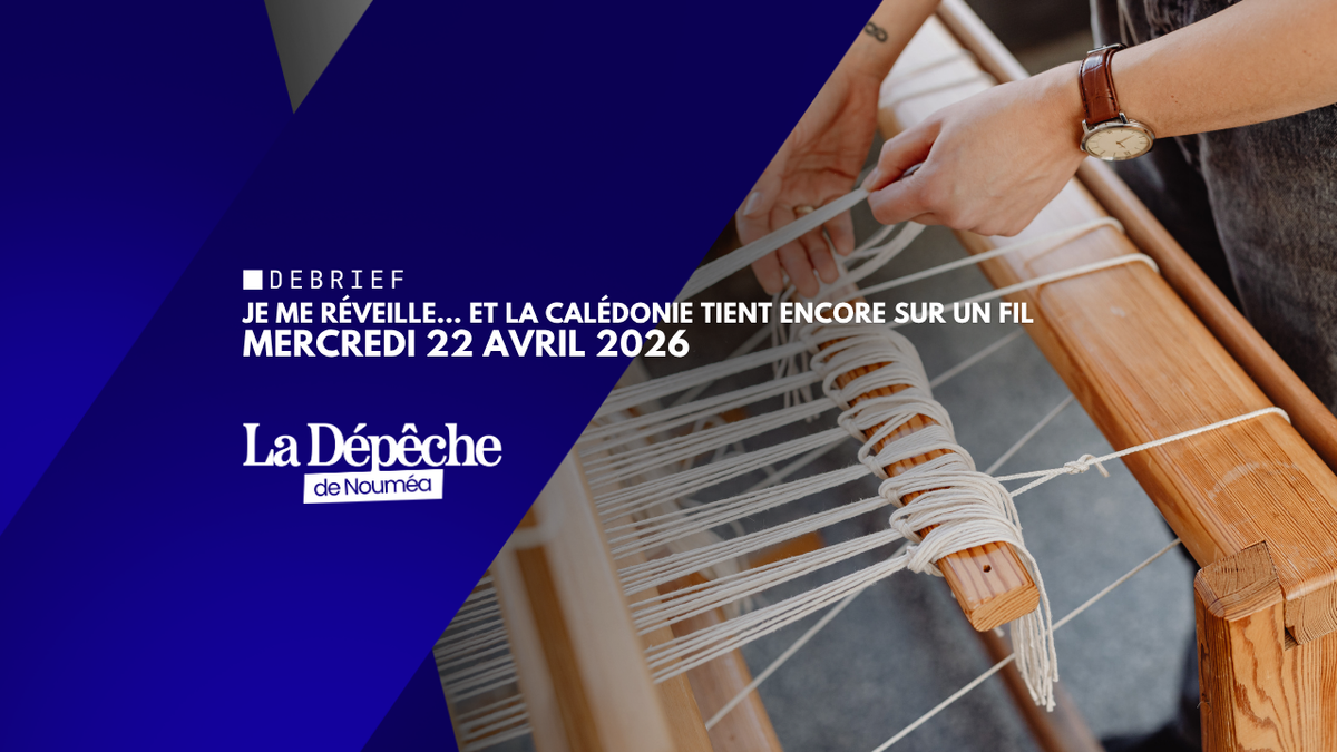 Je me réveille… et la Calédonie tient encore sur un fil