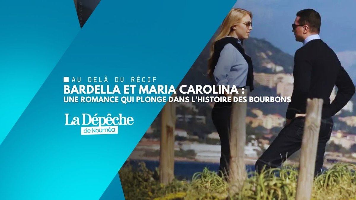 Bardella et Maria Carolina : une romance qui plonge dans l’histoire des Bourbons