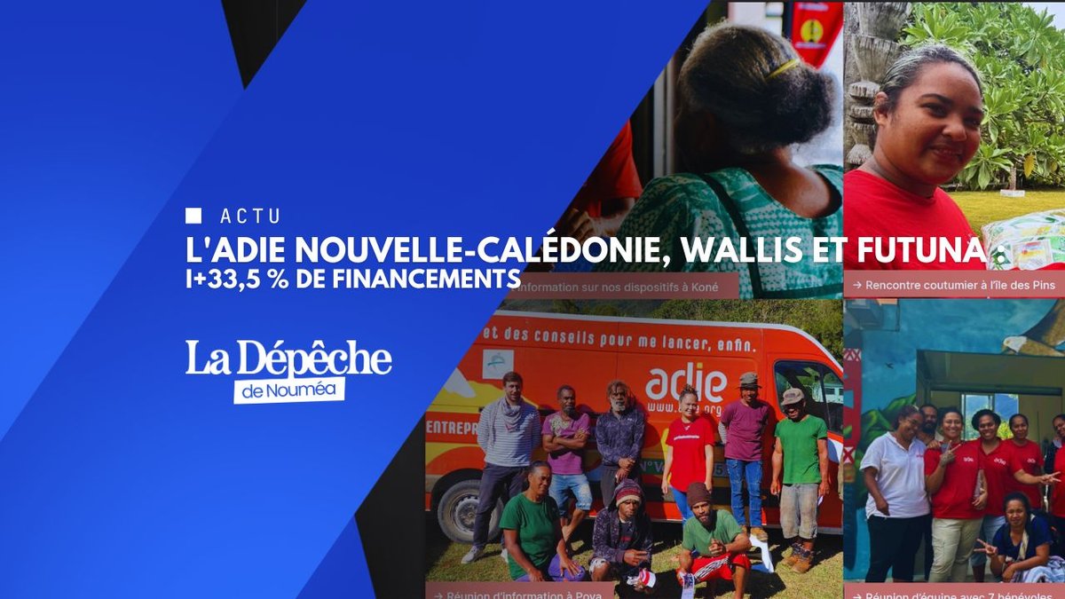 L'Adie tient bon en Calédonie : 1 164 entrepreneurs financés en pleine tempête