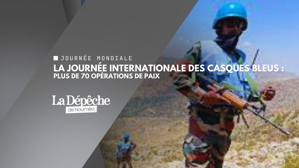 Journée internationale des Casques bleus : gardiens de paix dans un monde en crise