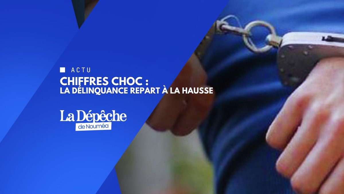 Délinquance en Nouvelle-Calédonie : le vrai bilan 2025