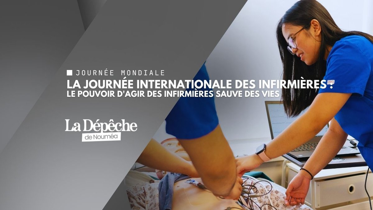 JOURNÉE INTERNATIONALE DES INFIRMIÈRES : DES HÉROS DU QUOTIDIEN SOUS PRESSION