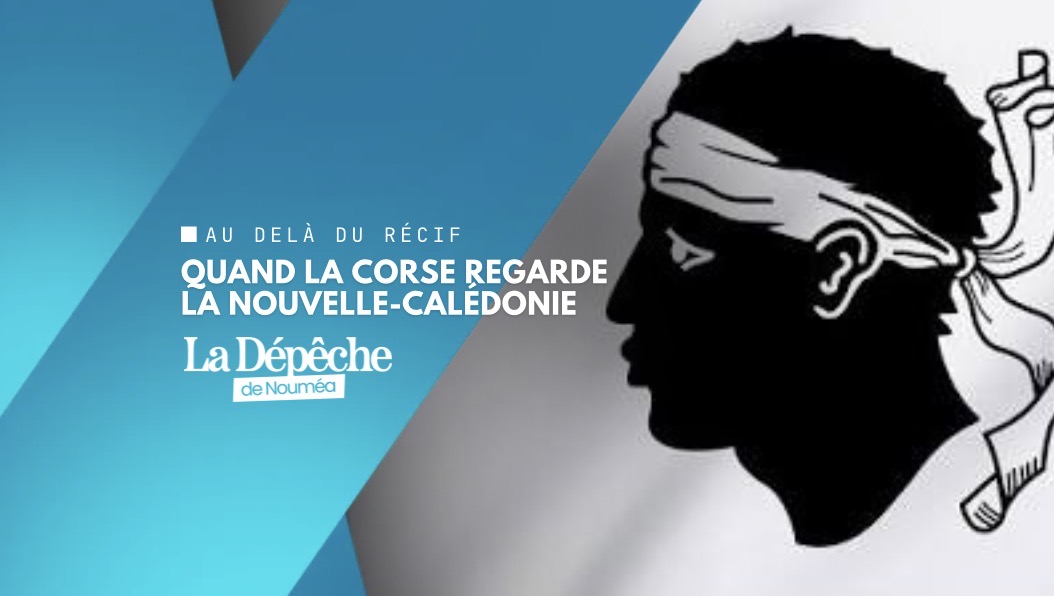 Quand la Corse regarde la Nouvelle-Calédonie