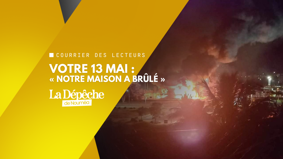 « Notre maison a brûlé »