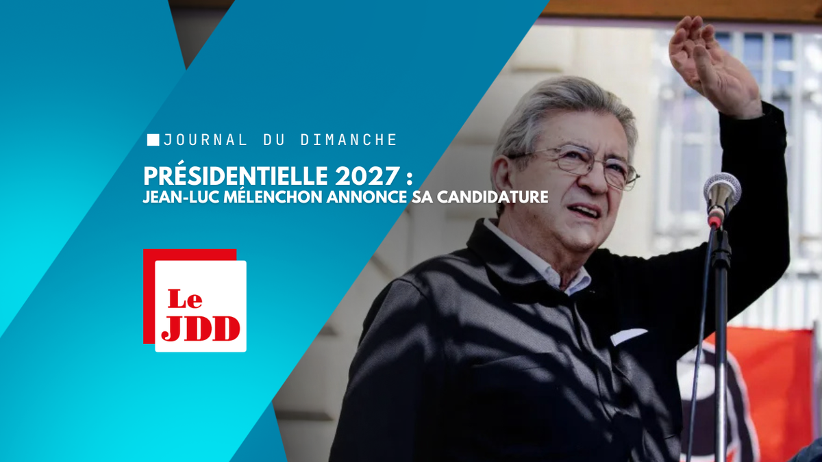 Présidentielle 2027 : Jean-Luc Mélenchon annonce sa candidature