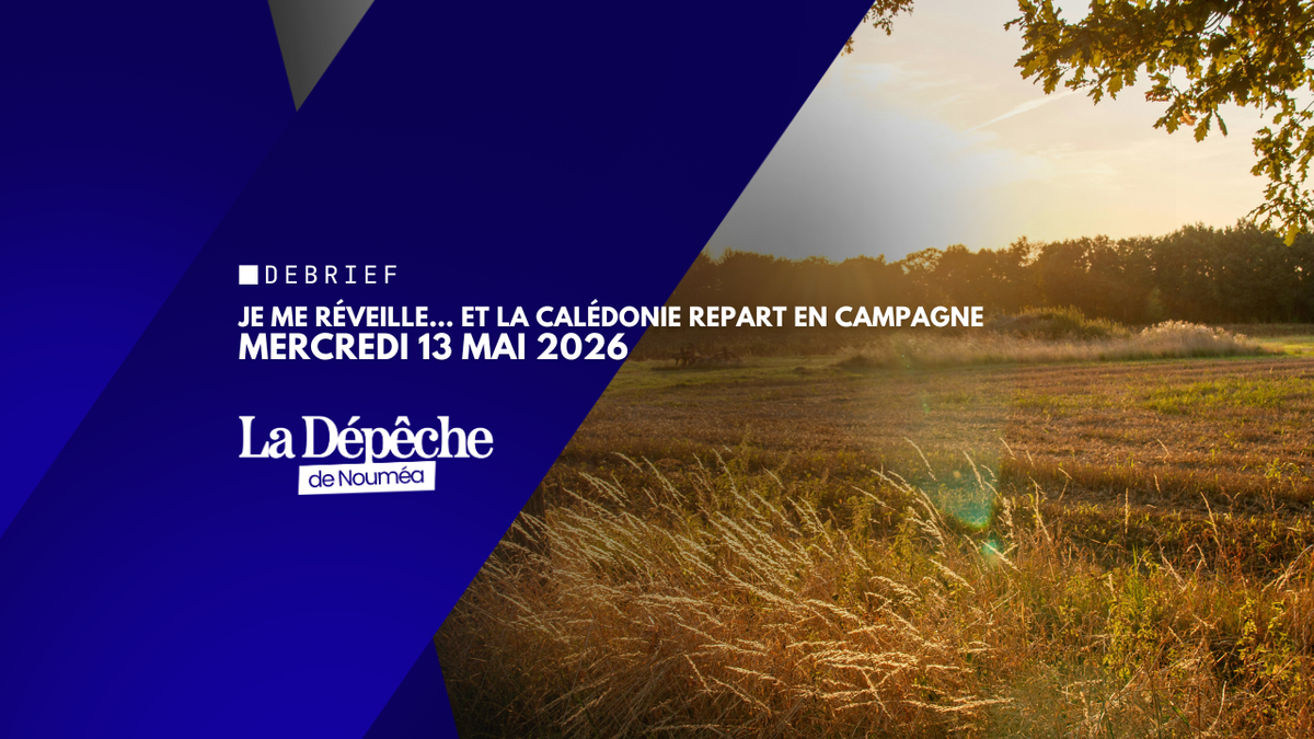 Je me réveille… et la Calédonie repart en campagne