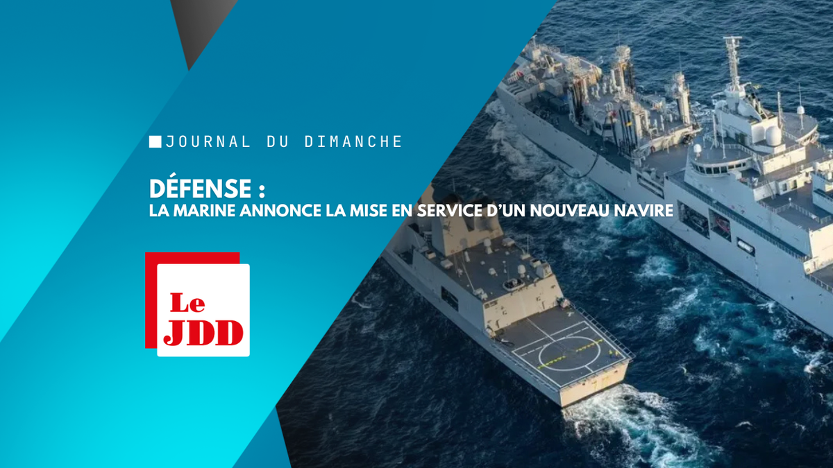 Défense : la Marine annonce la mise en service d’un nouveau navire
