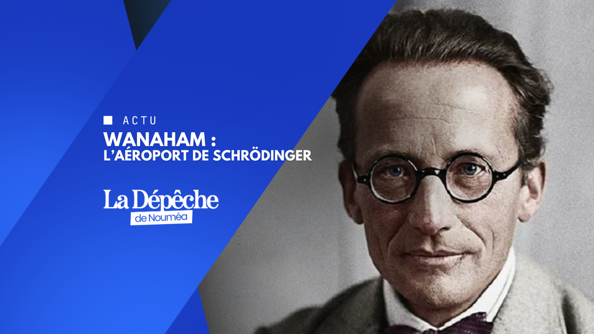Wanaham : l’aéroport de Schrödinger