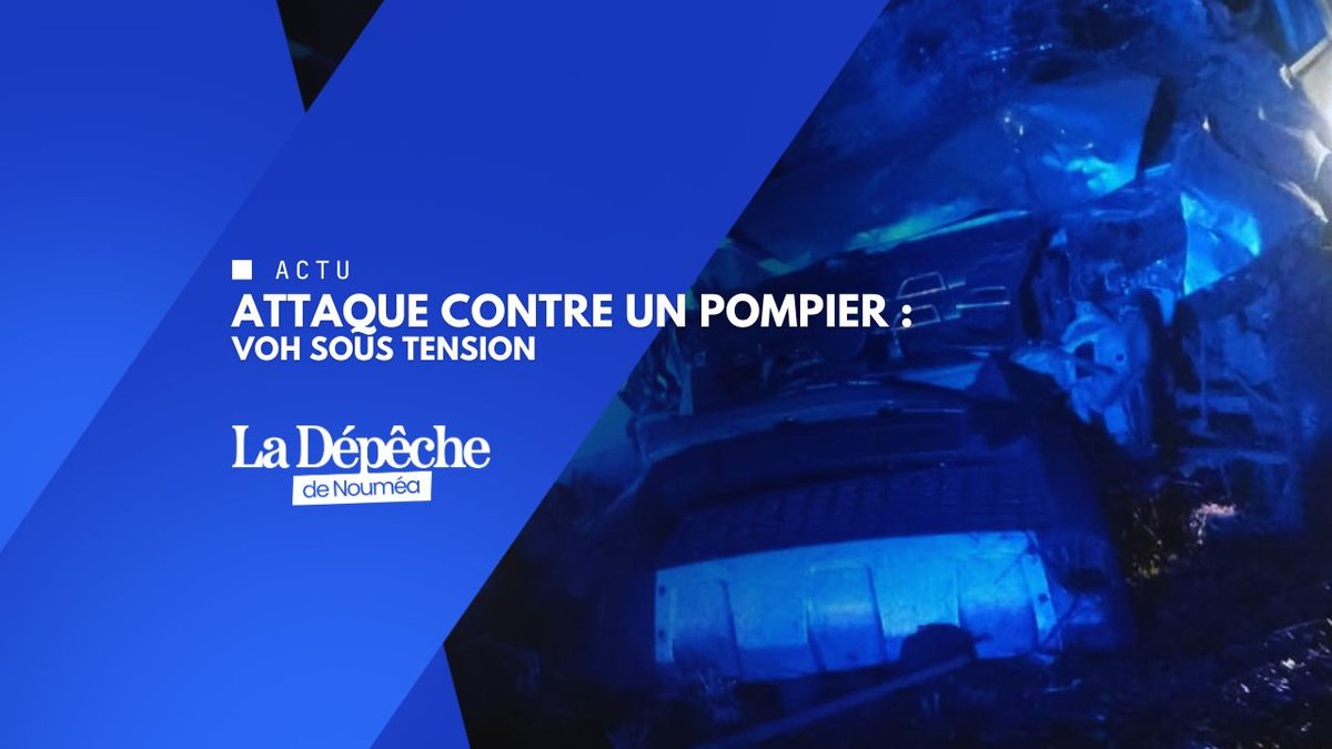 Voh frappée : un pompier victime, la riposte s’organise