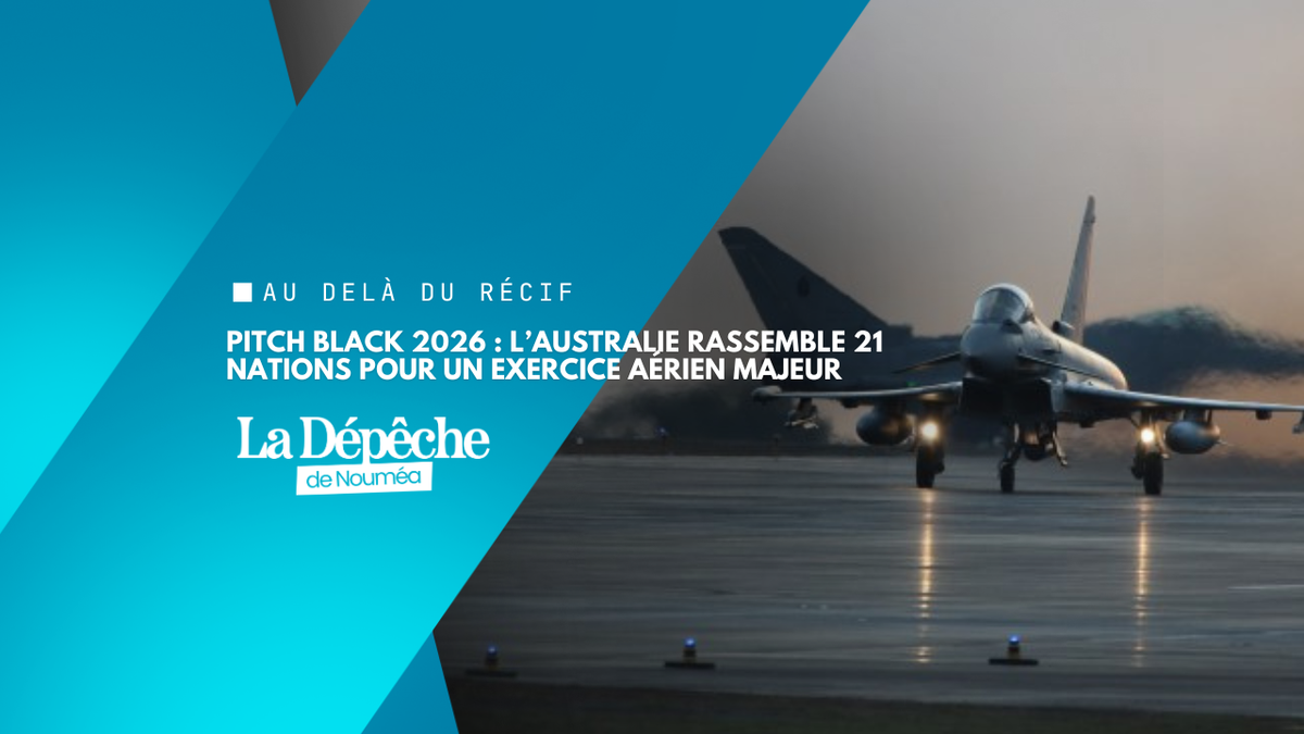 Pitch Black 2026 : l’Australie rassemble 21 nations pour un exercice aérien majeur