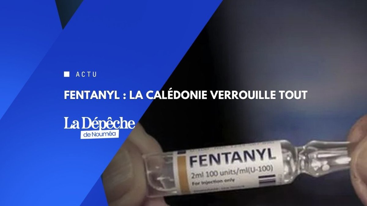 Fentanyl : la Calédonie dit stop