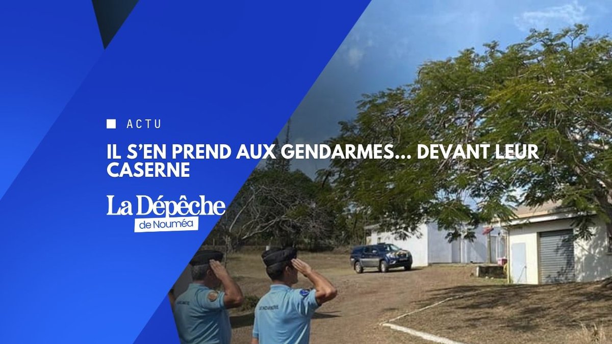 Kaala-Gomen : il attaque les gendarmes chez eux