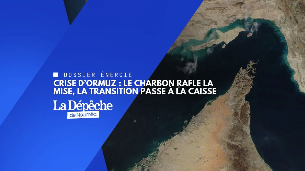 Crise d’Ormuz : le charbon rafle la mise, la transition passe à la caisse