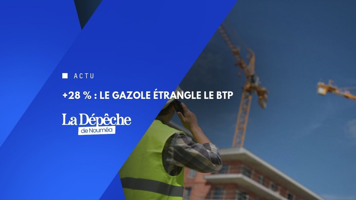 Gazole : +28 %, le BTP trinque